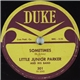 Little Junior Parker And His Band - Sometimes / Sweet Home Chicago